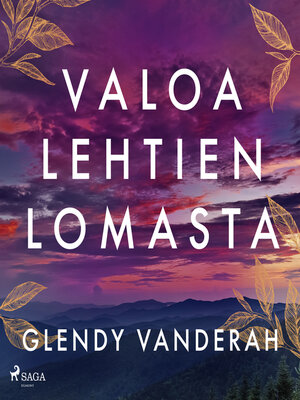 cover image of Valoa lehtien lomasta